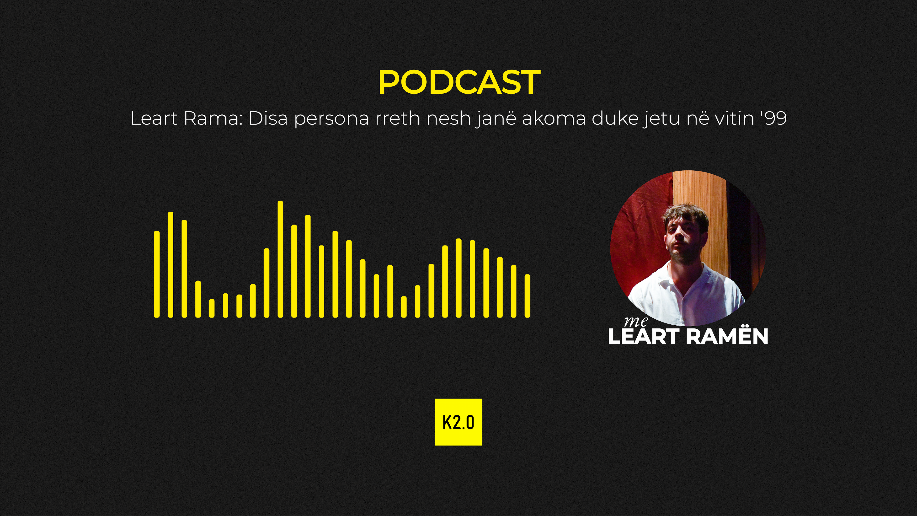Leart Rama: Some people around us are still living in '99